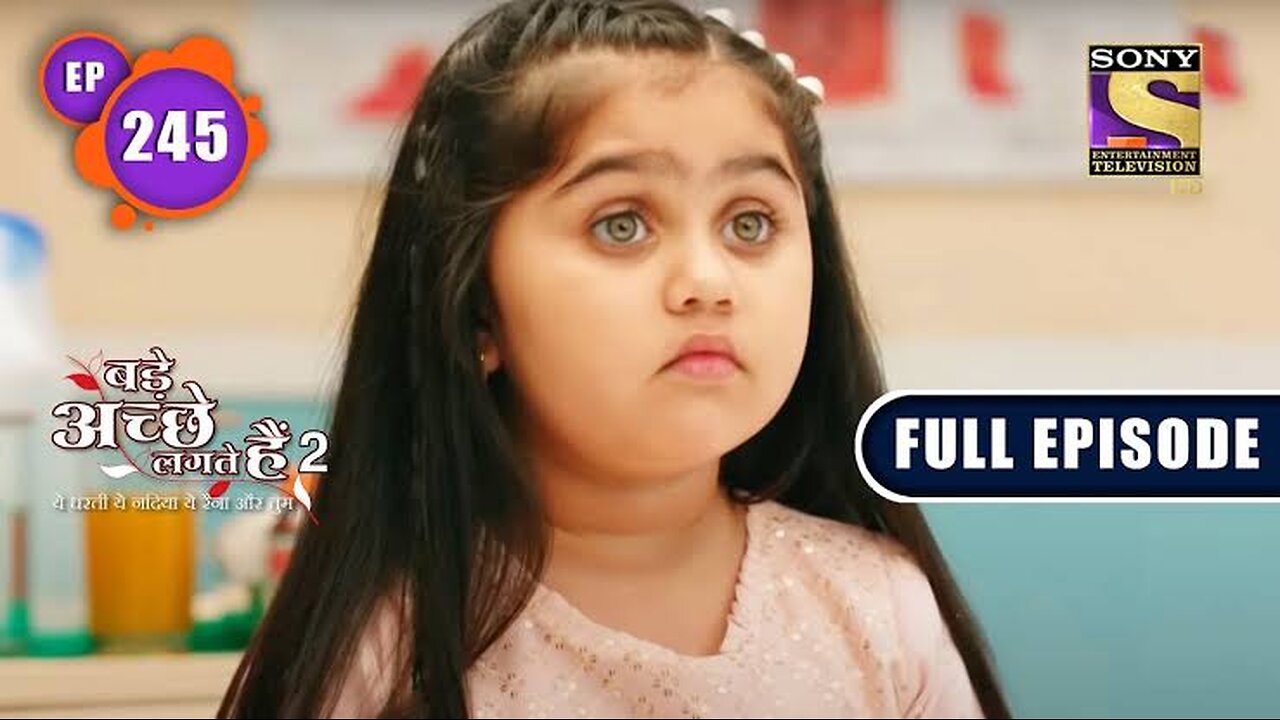 Pihu In Hospital | Bade Achhe Lagte Hain 2 | Ep 245 | Full Episode | 5 Aug 2022