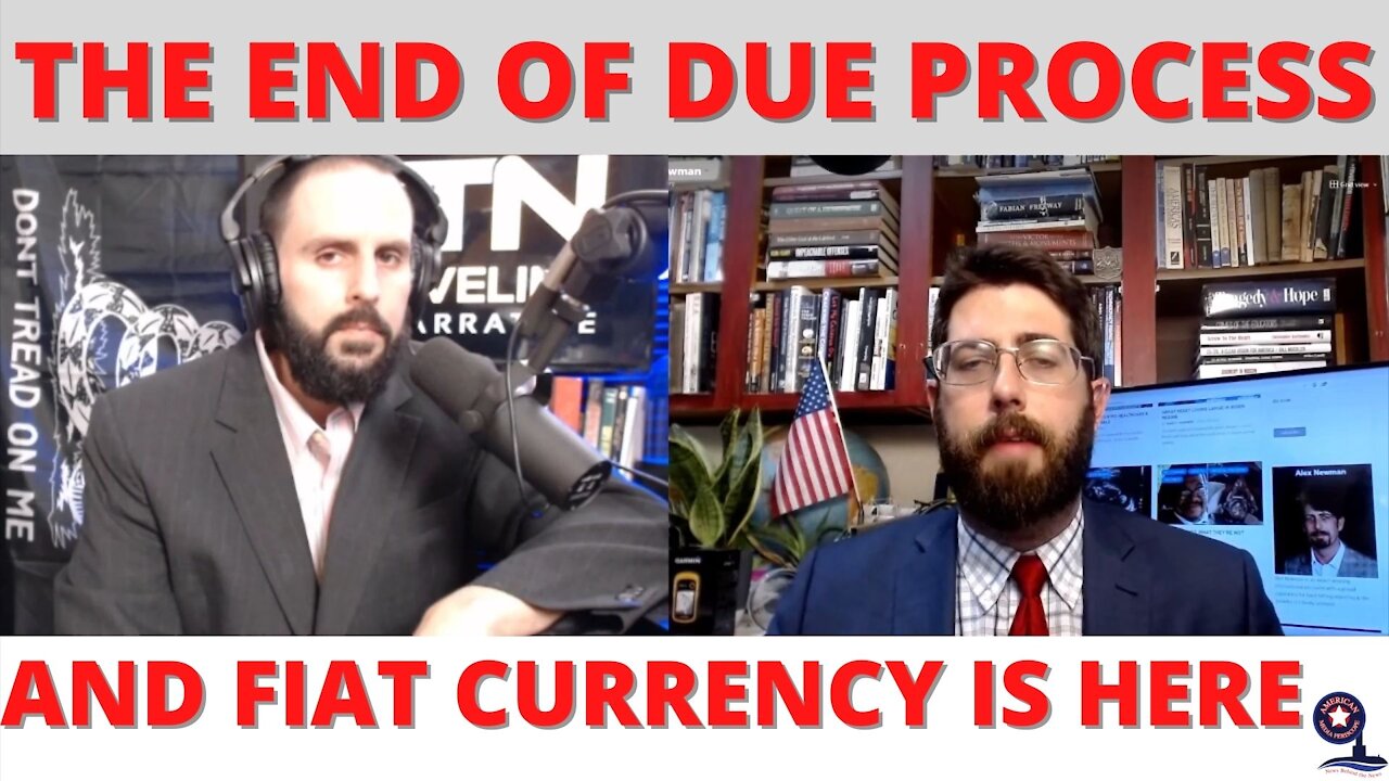 THE END OF DUE PROCESS AND FIAT CURRENCY IS HERE