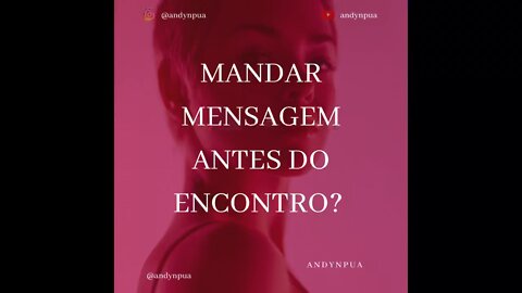 Mandar mensagem antes do encontro?