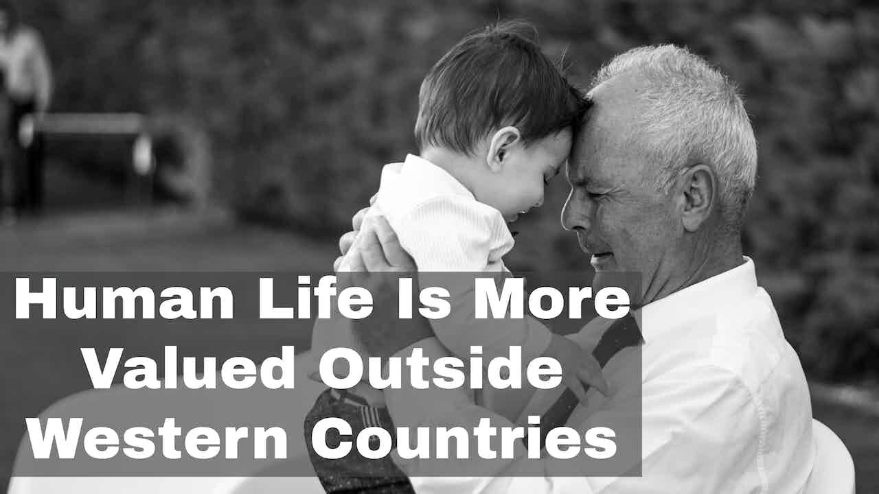 Human Life Is More Valued Outside Western Countries | Episode 221