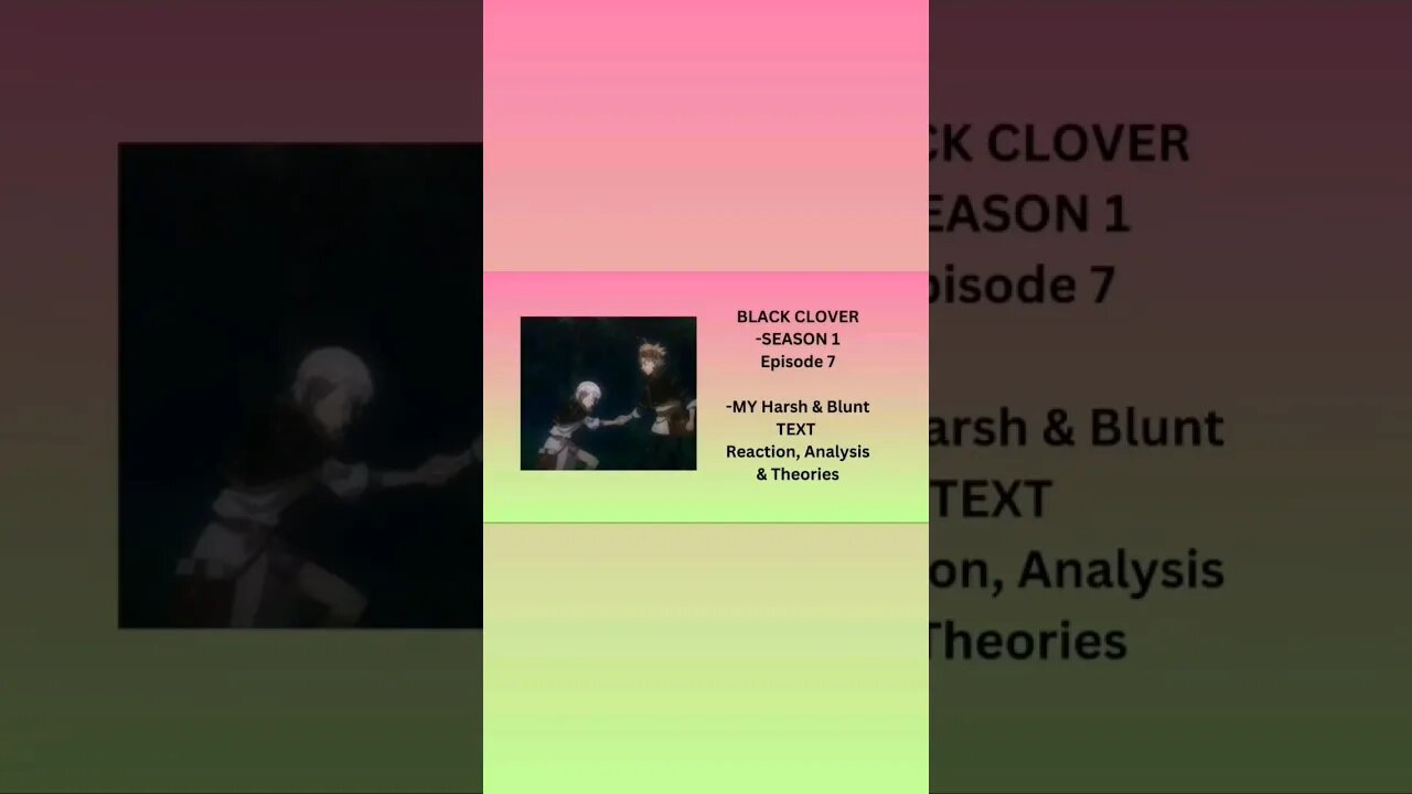 BLACK CLOVER - SEASON 1 Episode 7 - MY Harsh & Blunt TEXT reaction short