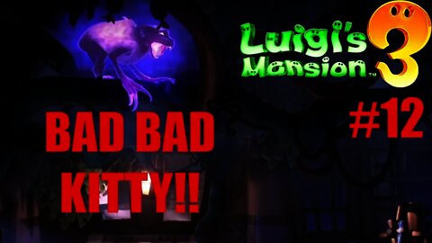 Bad Kitty!!!: Luigi's Mansion 3 #12