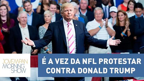 Depois na NBA, é a vez da NFL protestar contra Donald Trump