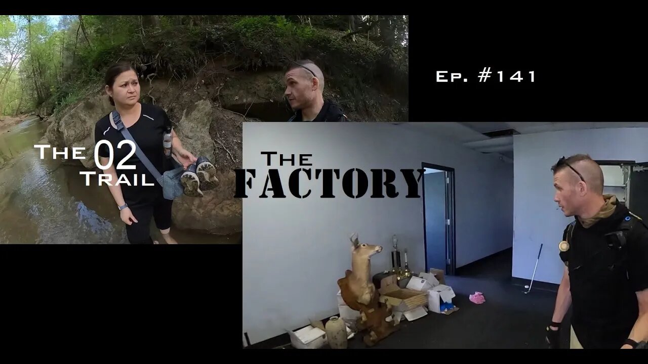 Hiking the 02 Trail with Tara and NO bridge / An abandoned factory gets a little WEIRD