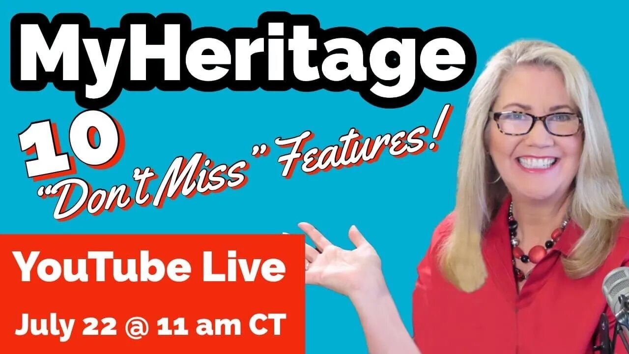 MyHeritage - 10 "Don't Miss" Features!