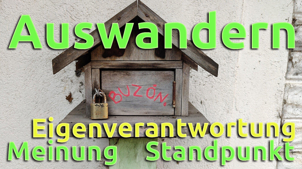 (107) Meinung - Standpunkt - Eigenverantwortung | Mindset-Serie zum AUSWANDERN