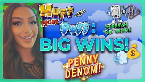 Huff N' Puff Slot: The Stretch the Ticket Session Gets A Nice Win! 🌬️