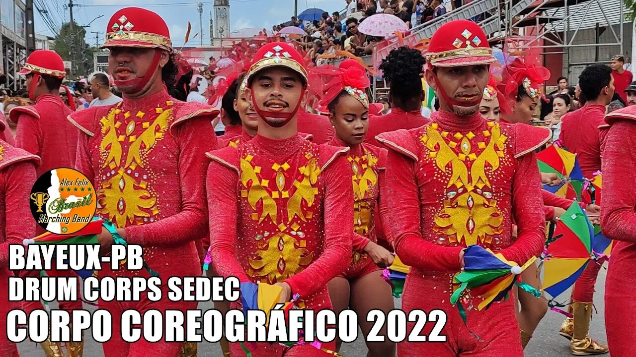 CORPO COREOGRÁFICO 2022 - DRUM CORPS SEDEC SHOW 2022 - DESFILE CÍVICO DE BAYEUX-PB.