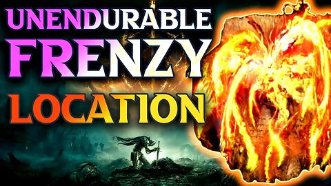 How To Get Unendurable Frenzy Elden Ring