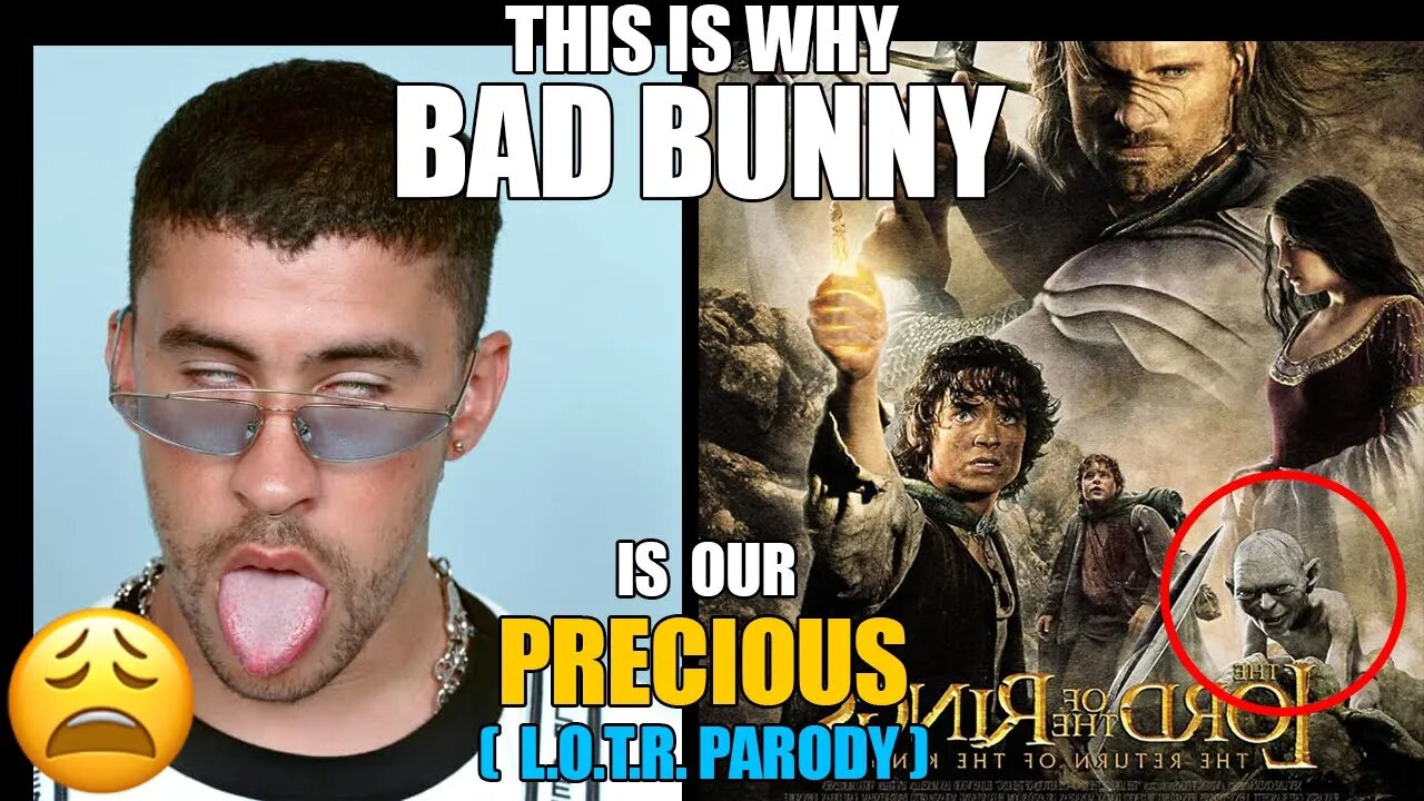 BAD BUNNY is our PRECIOUS