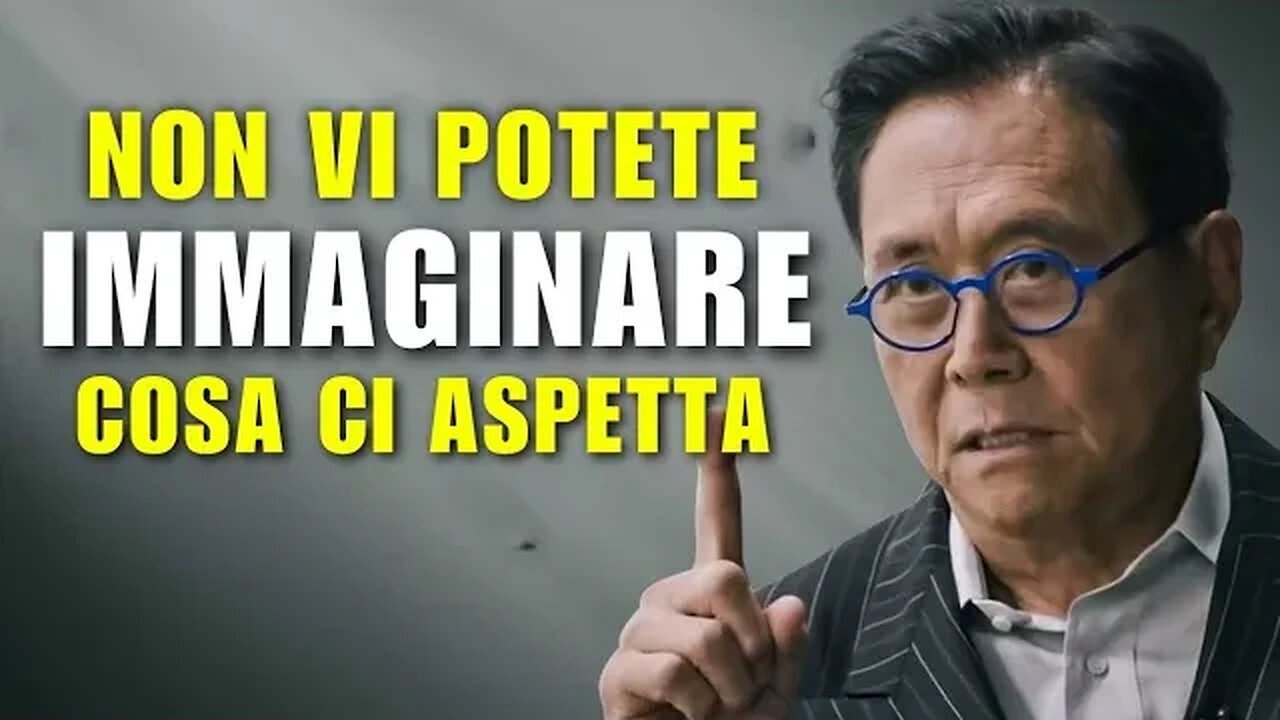 ROBERT KIYOSAKI - PREPARATEVI PER IL PEGGIO! È TUTTO MOLTO SERIO!