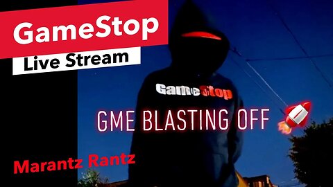 AMC & GameStop - GME Live Stream - Confessions - w/ Marantz Rantz