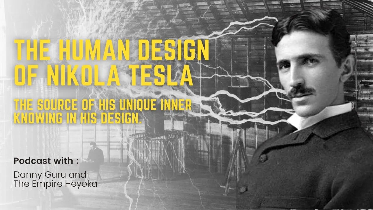 The Human Design of Nikola Tesla