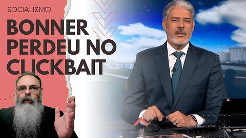 APRESENTADOR famoso da GLOBO, BONNER CLICA em CLICKBAIT e ISSO FOI o que ACONTECEU com ELE...