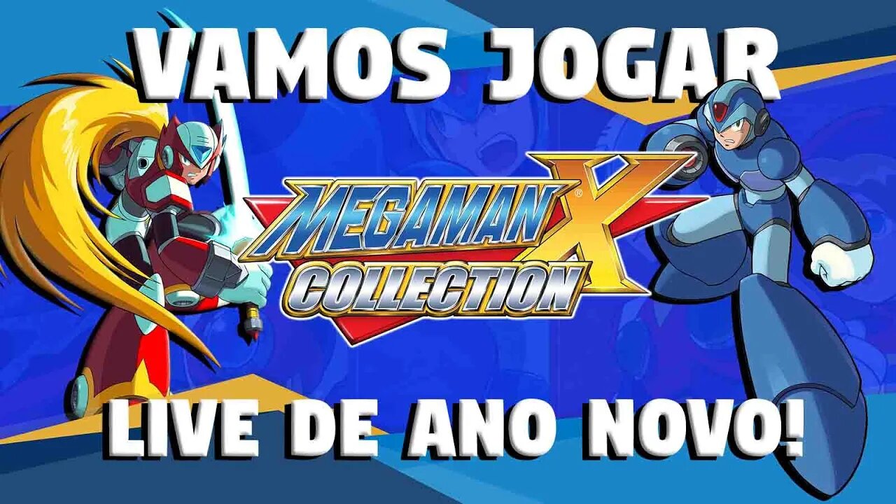 MEGAMAN X COLLECTION NA LIVE DE ANO NOVO!!!