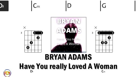 BRYAN ADAMS Have You really Loved A Woman - FCN Guitar Chords & Lyrics HD