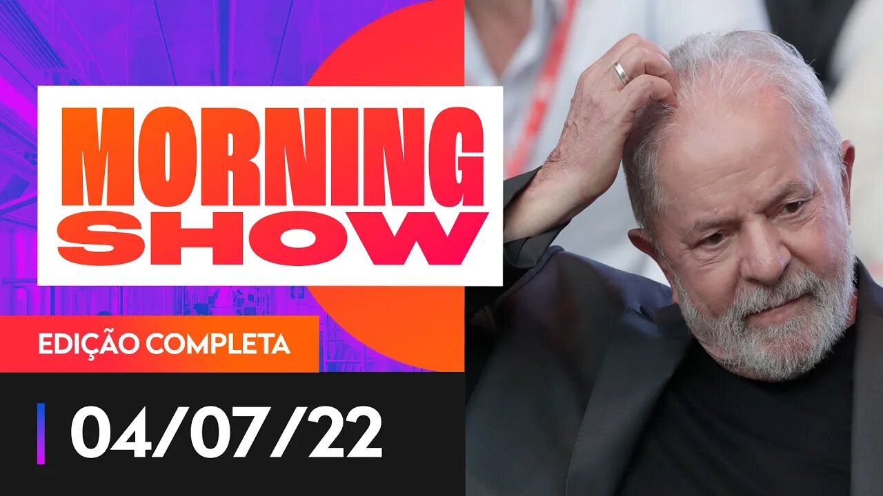 FOTO DUPLICADA DO LULA - MORNING SHOW - 04/07/22