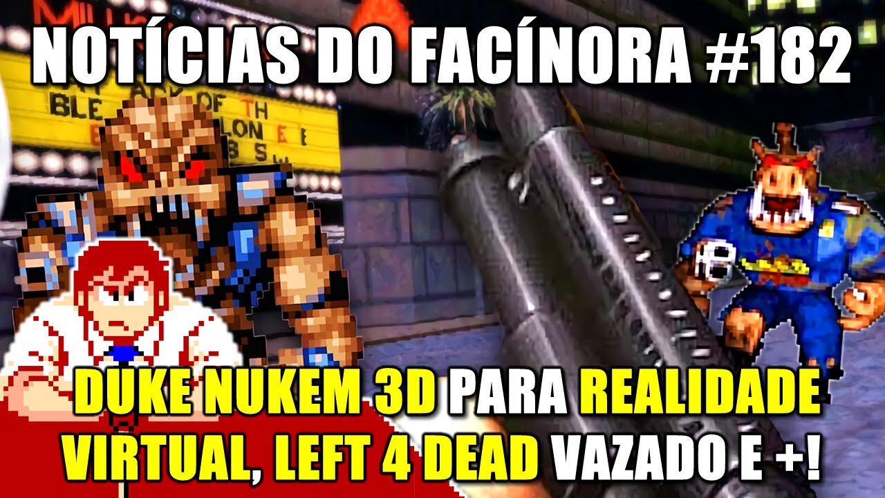 DUKE NUKEM 3D para REALIDADE VIRTUAL, vaza protótipo do LEFT 4 DEAD etc. - Notícias do Facínora 182