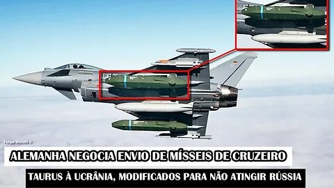 Alemanha Negocia Envio De Mísseis De Cruzeiro Taurus À Ucrânia, Modificados Para Não Atingir Rússia