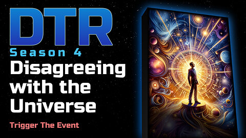 DTR Ep 398: Disagreeing with the Universe