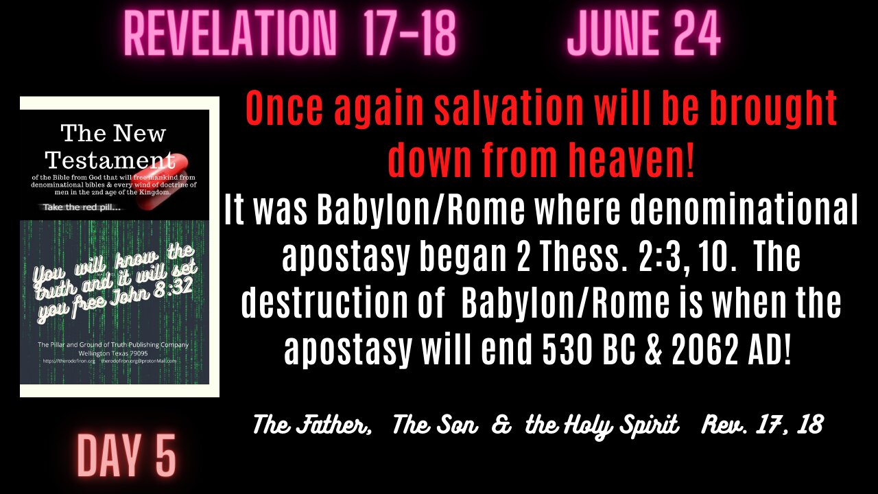 Rev. 17-18 Babylon/Rome is where denominational apostasy began 2 Thess. 2:3, & will end in 2062 AD