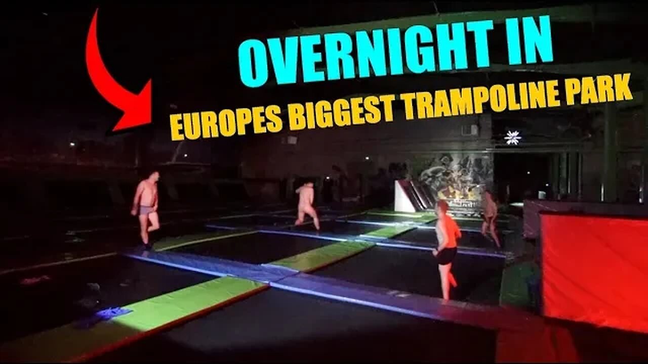 OVERNIGHT CHALLENGE IN EUROPES BIGGEST TRAMPOLINE PARK!!