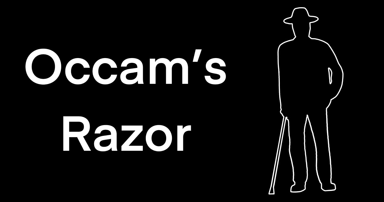 Occam's razor (I was a fool)