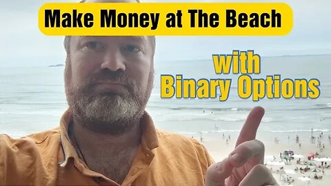 Make Money at The Beach With Binary Options