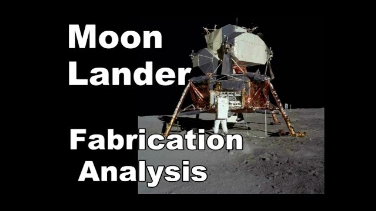 Moon Lander Fabrication Analysis