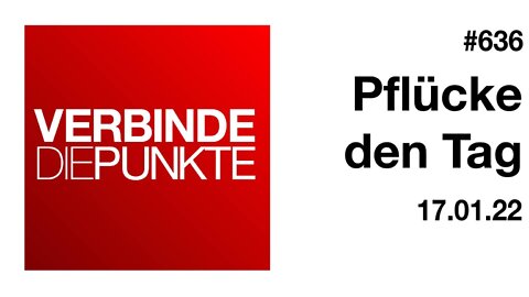 Verbinde die Punkte 636 - Pflücke den Tag vom 17.01.2022