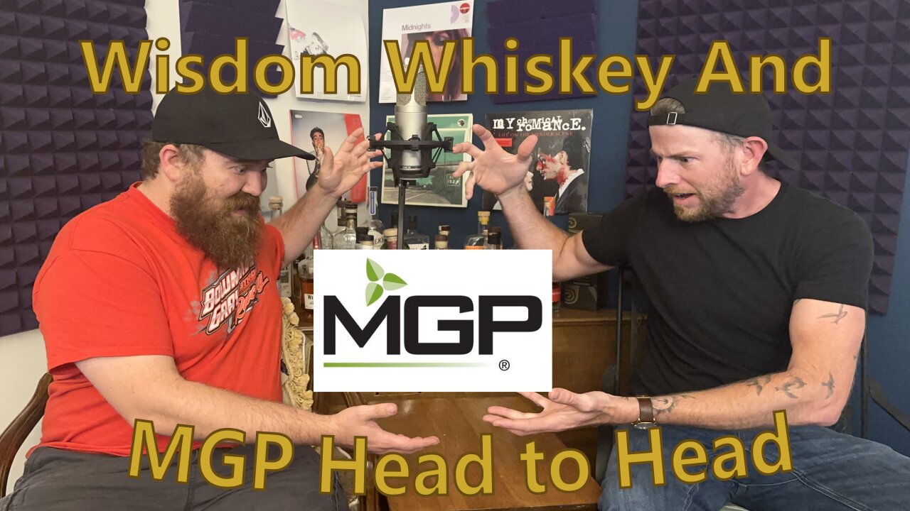 Wisdom Whiskey And MGP Head to Head