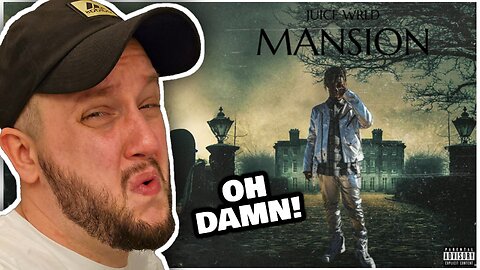 Juice WRLD - Mansion REACTION