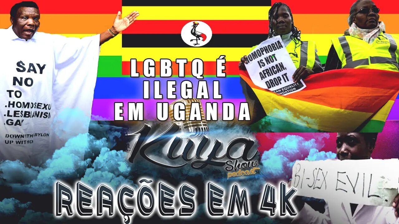 UGANDA TORNA LGBTQA+ ILEGAL COM PENA DE MORTE VIDEO COMPLETO NO @kuyashowpodcast5424