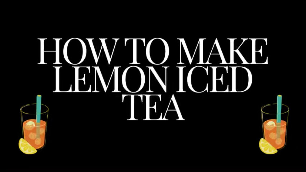 How to make lemon iced tea