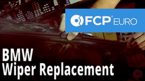 Windshield Wiper Replacement (Bosch Icon Wiper Blades) FCP Euro