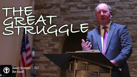 "The Great Struggle" | Pastor Ron Russell