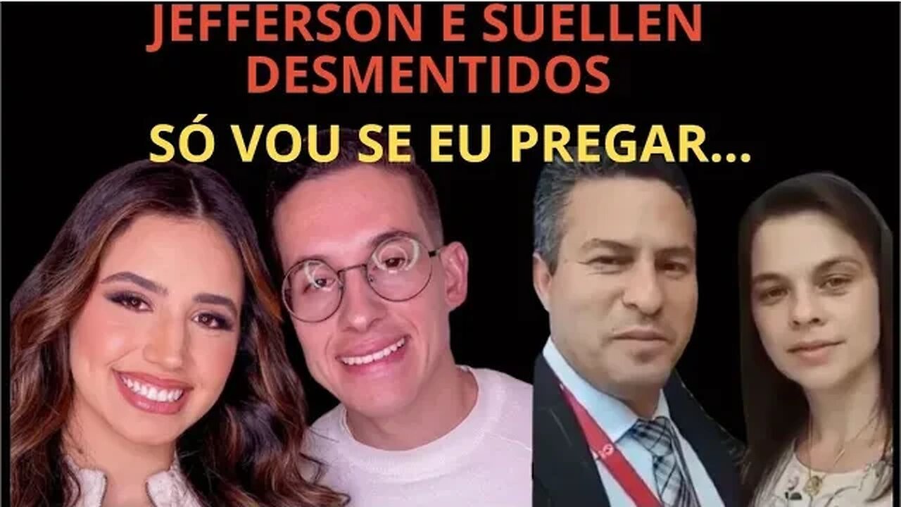 JEFFERSON E SUELLEN DESMENTIDOS SÓ VOU SE EU PREGAR E O MEIO GOSPEL