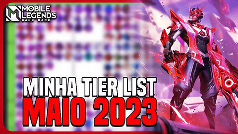 MINHA TIER LIST | MAIO 2023 | MLBB