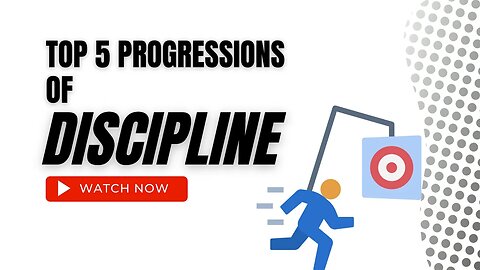 The 5 Most Important Progressions of Discipline // 12.11Daily 014