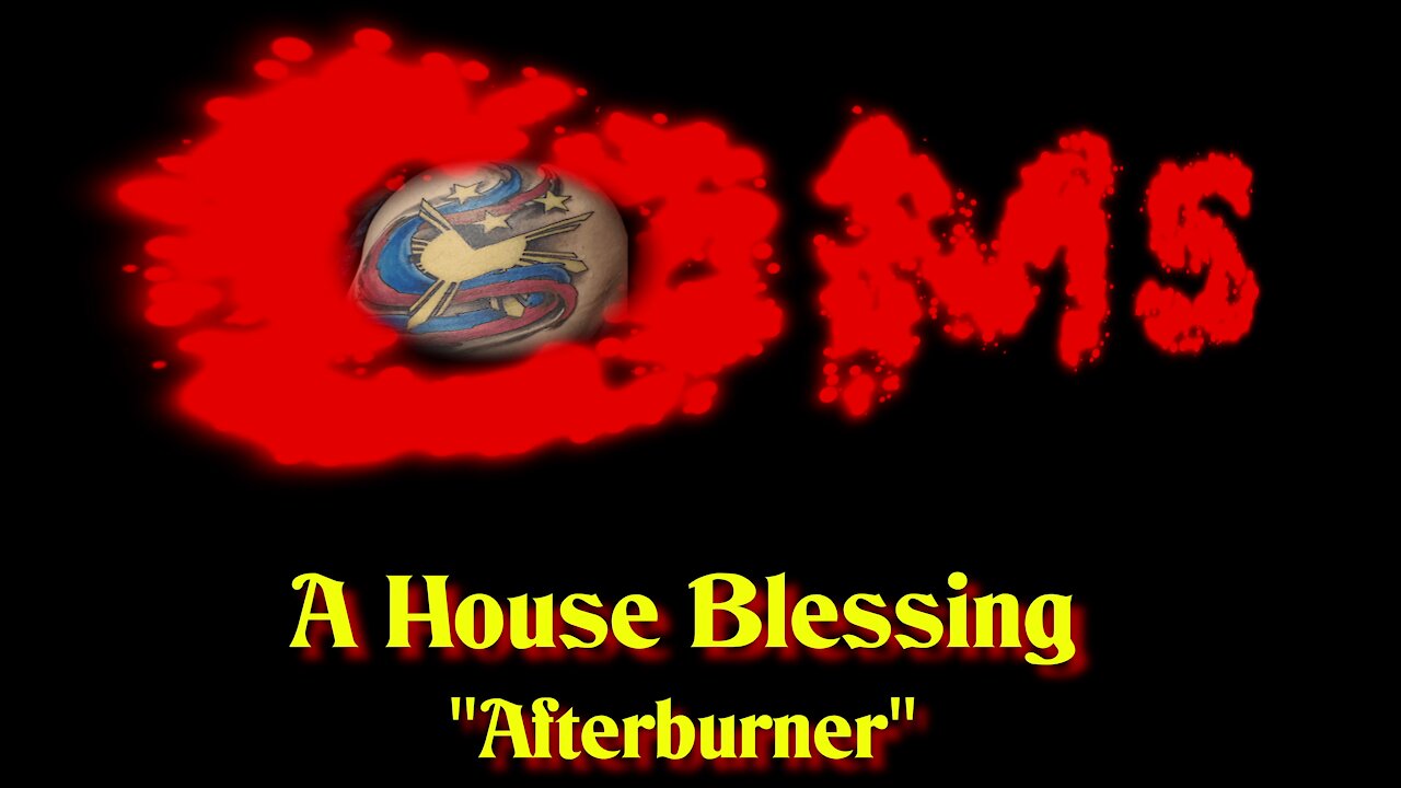 A House Blessing "Afterburner"