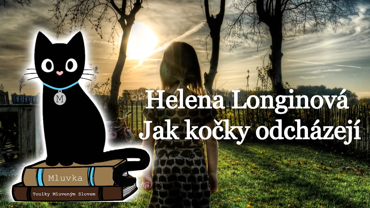 Helena Longinová - Jak kočky odcházejí (Povídka) (Mluvené slovo CZ)