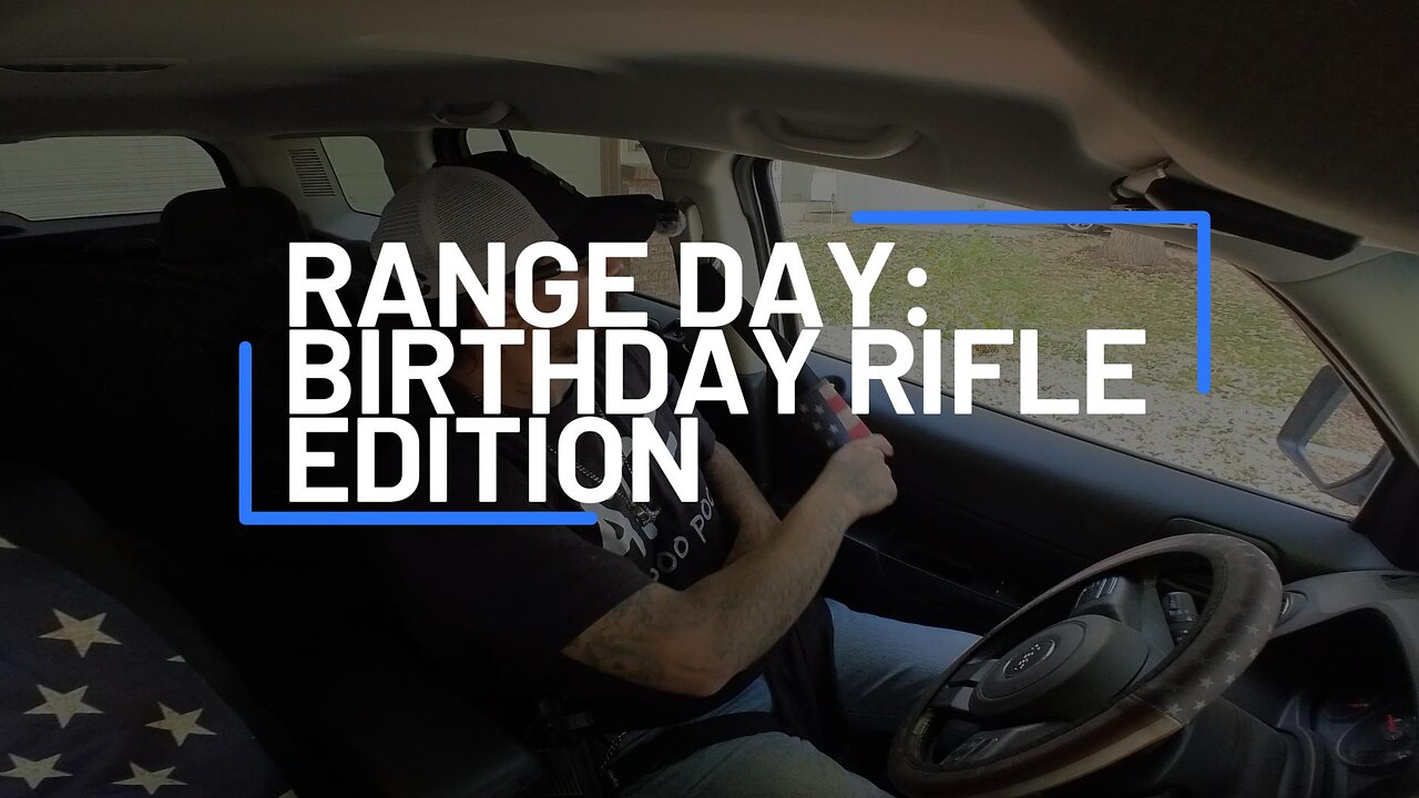 Range Day: Birthday Rifle Edition