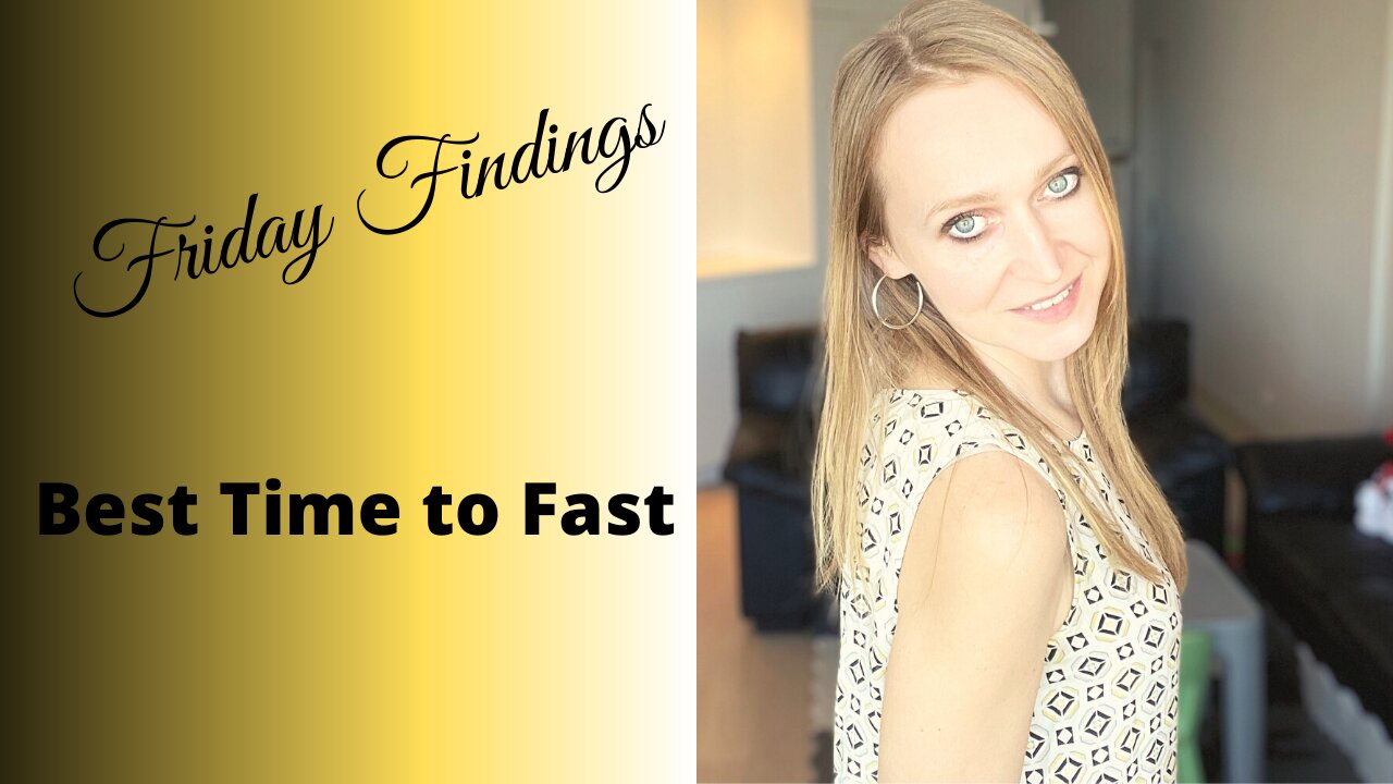 Friday Findings: When is a good time to fast