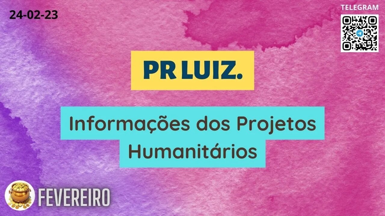 PR. LUIZ Informações dos Projetos Humanitários