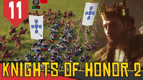 Contra o REI GUERREIRO - Knights of Honor 2 Sovereign Portugal #11 [ Gameplay PT-BR]