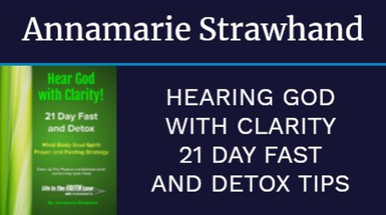 Hearing God with Clarity - 21 Day Fast and Detox Tips