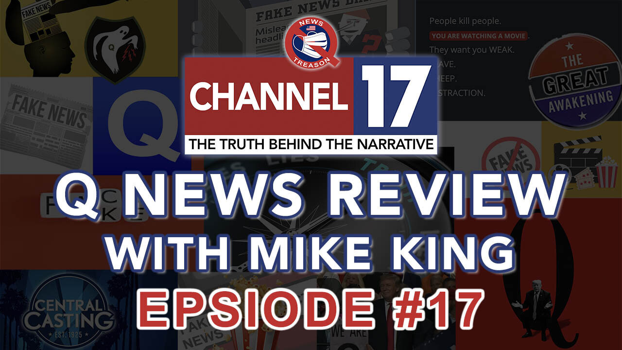 Q News Review With Mike King #017