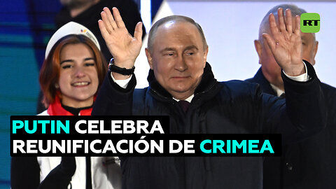 Putin celebra el 10.° aniversario de la reunificación de Crimea