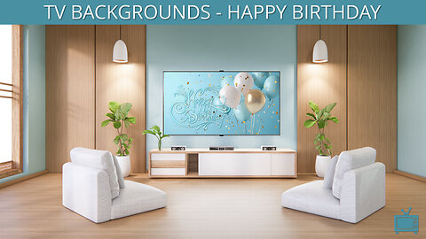 TV Background HAPPY BIRTHDAY Screensaver TV Art Single Slide / No Sound