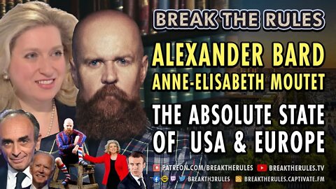 Alexander Bard & Anne-Elisabeth Moutet - The Absolute State of USA & Europe